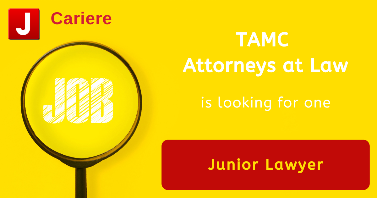TAMC Attorneys at Law is looking for one Junior Lawyer Cariere juridice