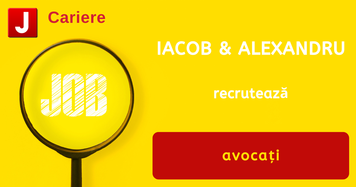 IACOB & ALEXANDRU recrutează avocaţi