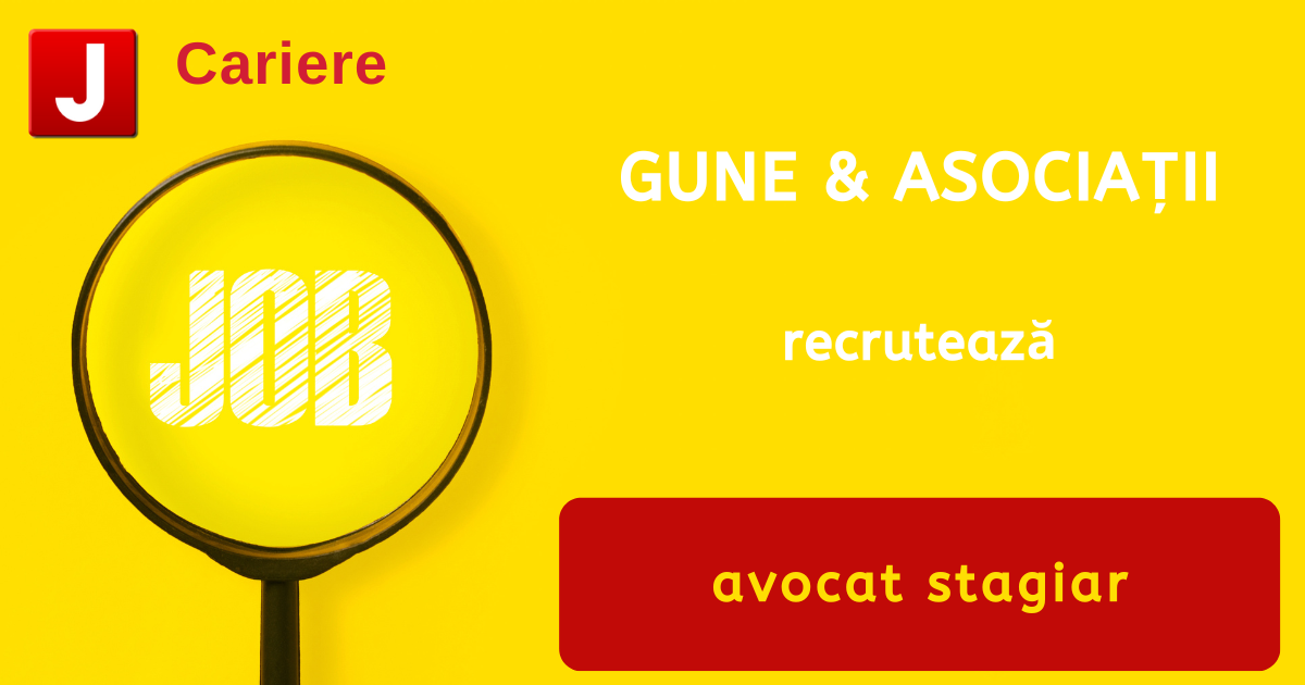 GUNE & ASOCIAŢII recrutează avocat stagiar