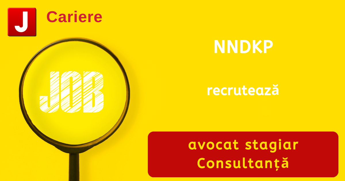 NNDKP recrutează avocat stagiar | Consultanță