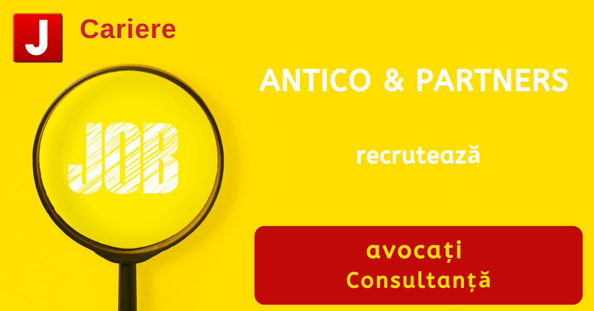 ANTICO & PARTNERS recrutează avocați | Consultanţă