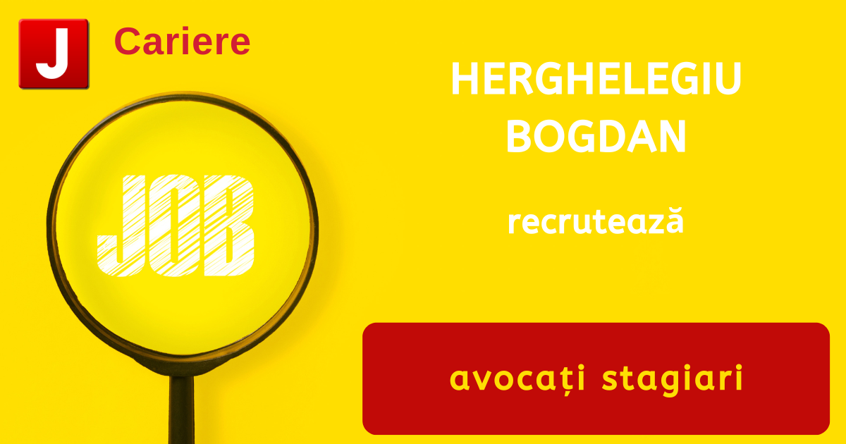 HERGHELEGIU BOGDAN recrutează avocaţi stagiari